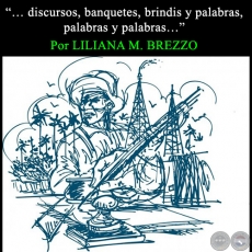 discursos, banquetes, brindis y palabras, palabras y palabras - Por LILIANA M. BREZZO - Domingo, 08 de Setiembre de 2013